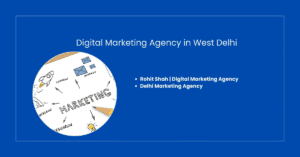 Digital Marketing Agency in West Delhi