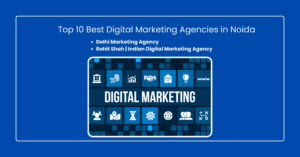 Top 10 Best Digital Marketing Agencies in Noida