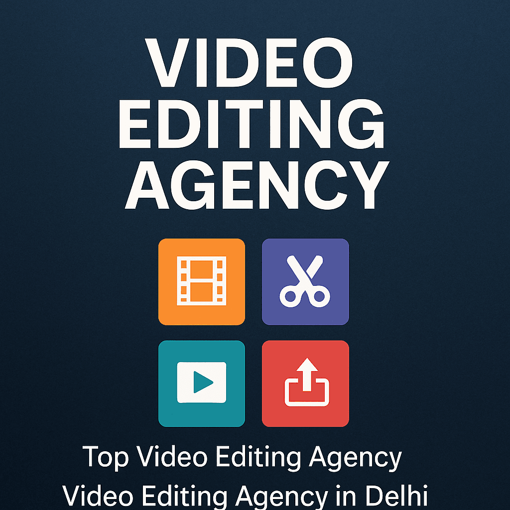 Top Video Editing Agency in Delhi | Video Editing Agency | Video Editing Agency in India | India’s Best Editors