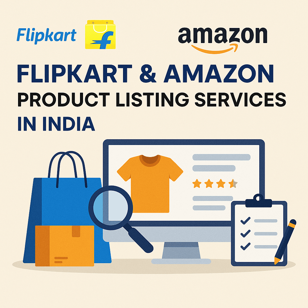 Amazon & Flipkart Listing Services in India Best Product Listing Agencies