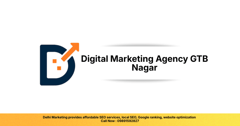 Digital Marketing Agency GTB Nagar