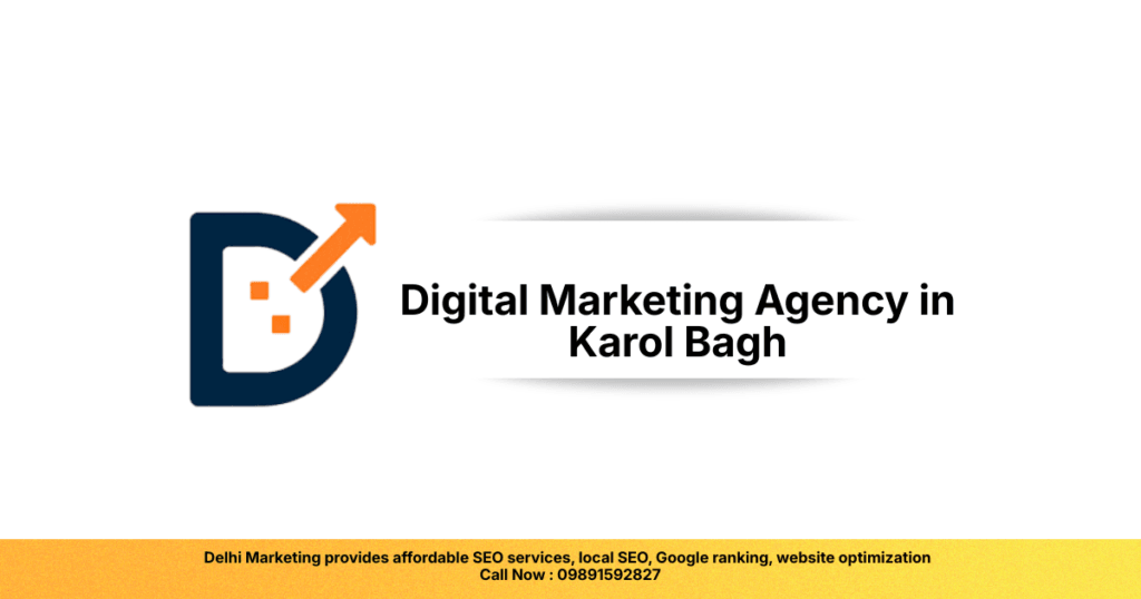 Digital Marketing Agency in Karol Bagh