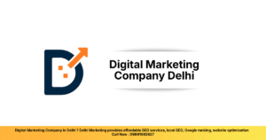 Best Digital Marketing Company in Delhi | Top Digital Marketing Company & Service | Delhi Marketing