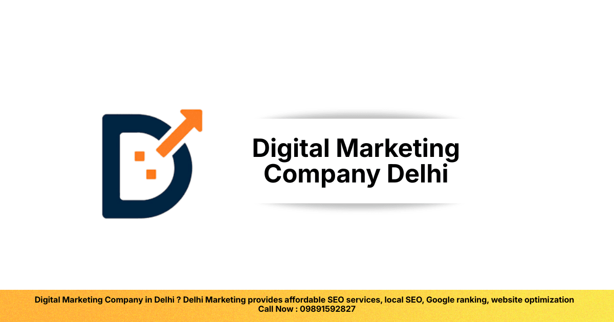 Read more about the article Best Digital Marketing Company in Delhi | Top Digital Marketing Company & Service | Delhi Marketing
