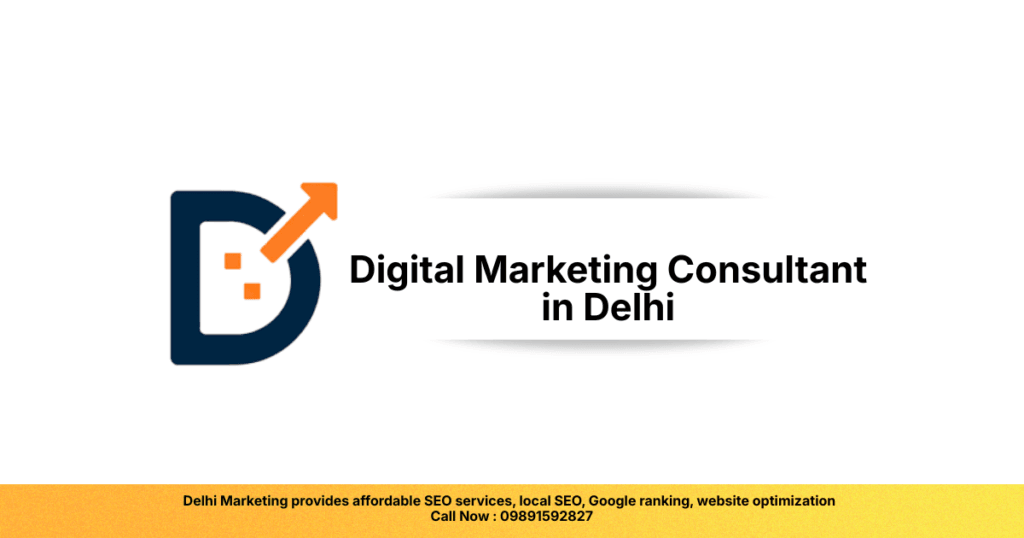 Digital Marketing Consultant in Delhi